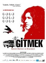 Gitmek: Benim Marlon ve Brandom (2008) afişi Gitmek: Benim Marlon ve Brandom (2008) afişi